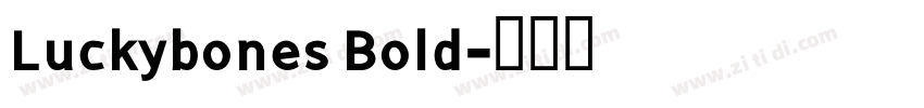 Luckybones Bold字体转换